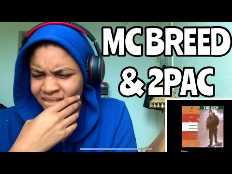 MC BREED “ GOTTA GET MINE “ FT 2PAC REACTION