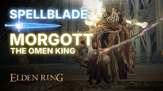 Spellblade Build vs Morgott, the Omen King - Elden Ring Boss 137/165 (Full Fight)