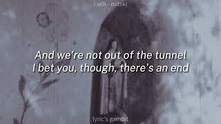 I Will - Mitski | lyrics