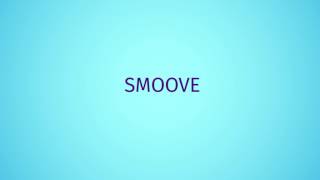 Smoove YouTube Video