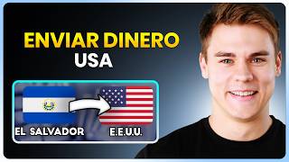 Cómo Enviar Dinero Desde El Salvador a Estados Unidos
