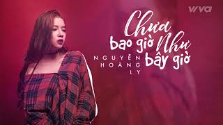 Hợp âm Chưa Bao Giờ Như Bây Giờ Nguyễn Hoàng Ly