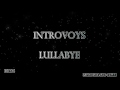 Introvoys - Lullabye Lyric Video