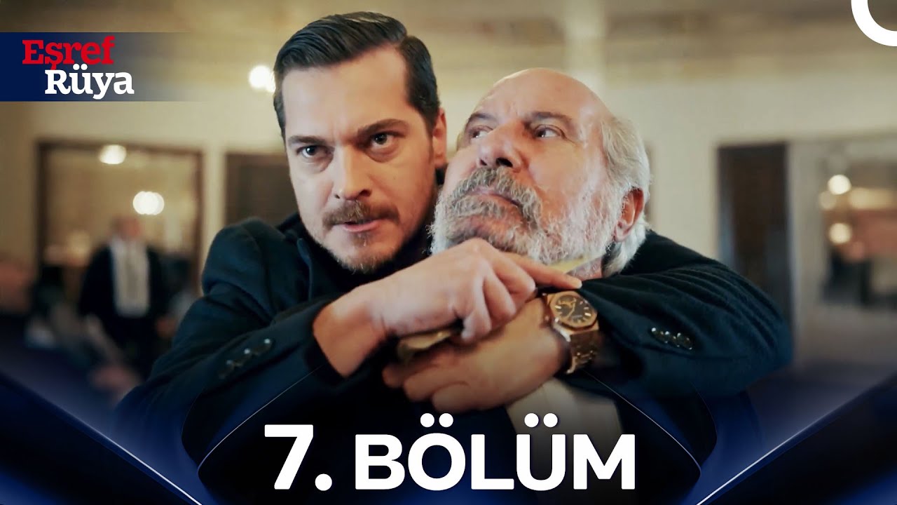 Eşref Rüya 7. Bölüm Full İzle