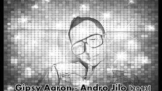 Gipsy Aaron - Andro Jilo [2013]
