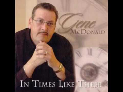 Bass singer Gene McDonald,  There's A Light