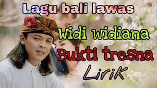 Download lagu Widi widiana - bukti tresna || lirik || lagu bali lawas mp3 Download lagu Widi widiana - bukti tresna || lirik || lagu bali lawas mp3