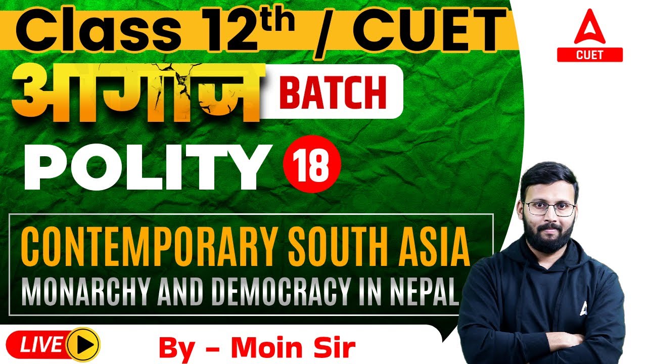 Monarchy and Democracy in Nepal | Contemporary South Asia | Polity for Class 12 and CUET 2024