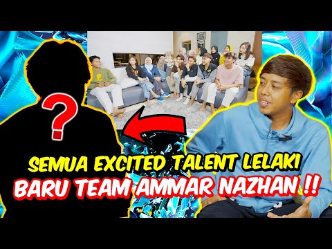SEMUA EXCITED TALENT LELAKI BARU TEAM AMMAR NAZHAN !! - WELCOME BACK HERO DIRINDUI !
