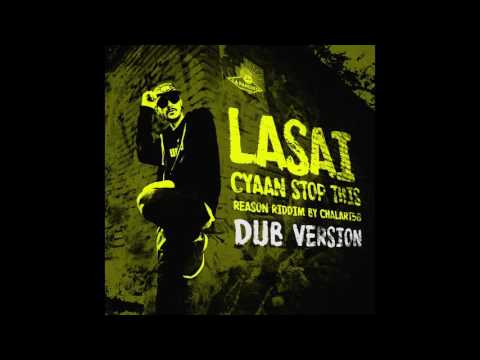chalart58 feat. Lasai - Cyaan Stop This Dub (La Panchita Records, 2016)