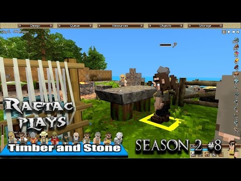 Raetac Plays Timber and Stone v1.6 Season 2 Episode 8 Selling Stuff