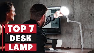 Top 7 Best Desk Lamp: Finding the Best Desk Lamp for Your Needs