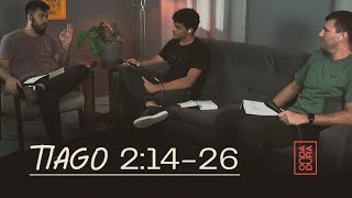 Tiago 2:14-26 - Estudo Bíblico #CristianismoNaPrática