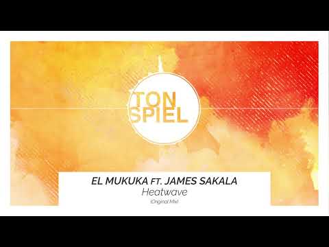 El Mukuka ft. James Sakala -  Heatwave (Original Mix)
