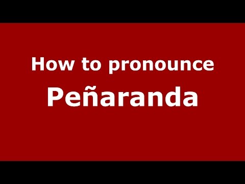 How to pronounce Peñaranda