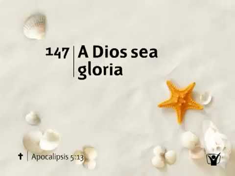 HIMNO 147 - A DIOS SEA LA GLORIA | Himnario Adventista Nuevo