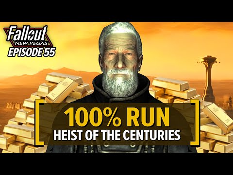 Heist Of The Centuries – Fallout New Vegas 100% Run | Ep. 55