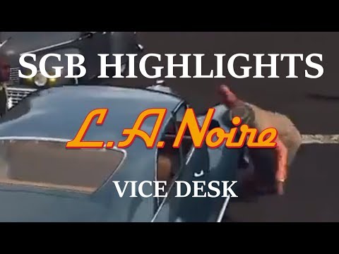 SGB Highlights: LA Noire Remastered (Vice Desk)