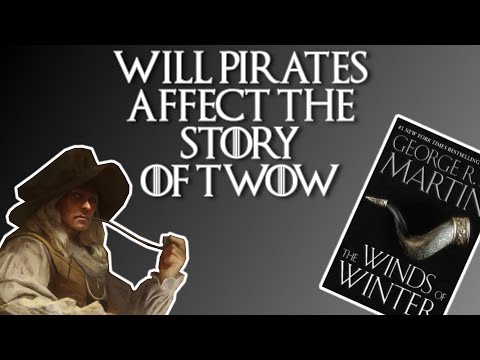 Will Pirates Affect The Story of The Winds of Winter?