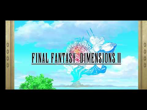 Final fantasy dimensions II walkthrough part1
