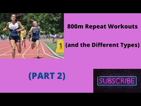 800m Repeat Workouts (Part 2)