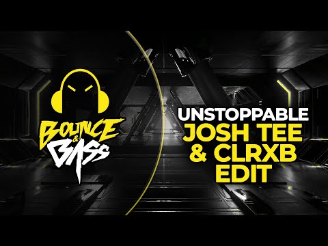 Joel Fletcher - Unstoppable Feat. Luciana (Josh Tee & CLRXB Edit)