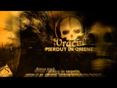 Vraciu'-Pierdut in orient (Prod. Carpatin)