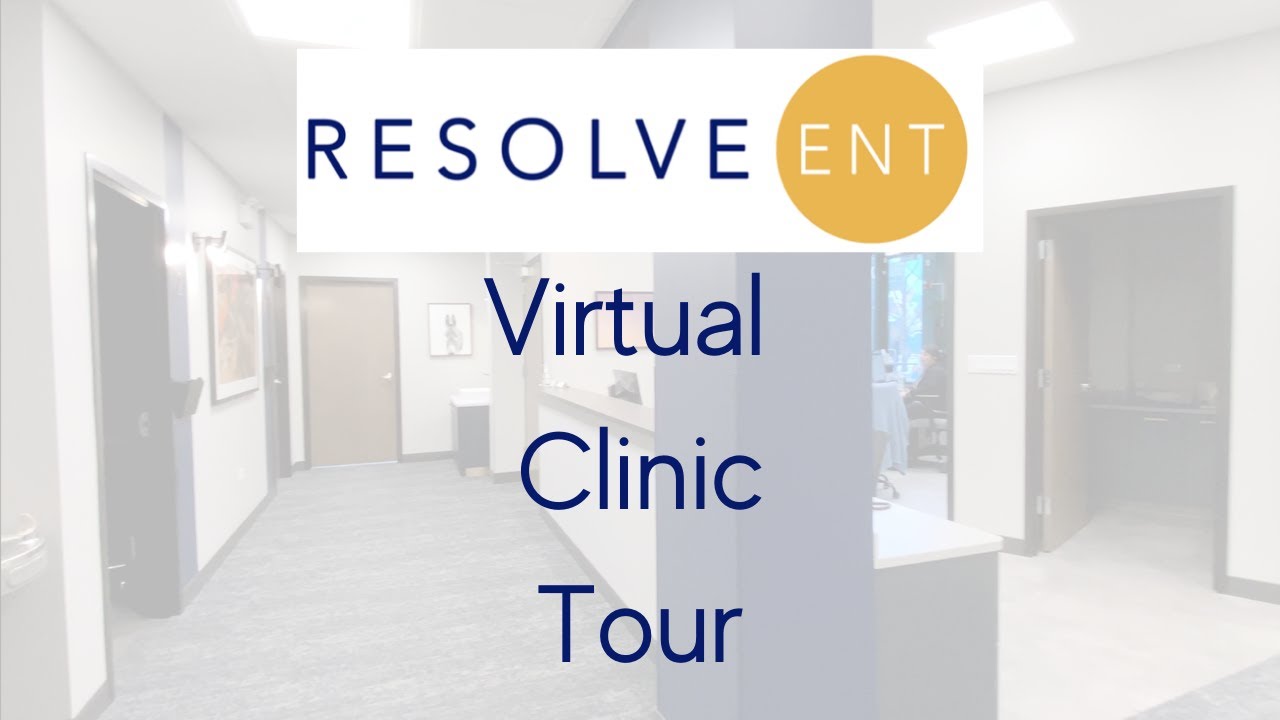 Enjoy a Virtual Tour through Our Clinic - Resolve ENT