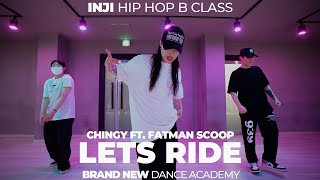 Chingy Ft. Fatman Scoop - Lets Ride/INJI HIP HOP B CLASS/인지 힙합B 클래스/청주브랜드뉴댄스학원