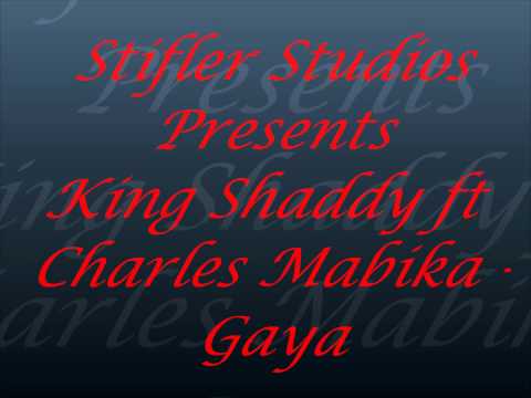 King Shaddy ft Charles Mabika - Gaya