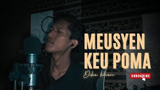 Download lagu MEUSYEN KEU POMA RAMLAN YAHYA - COVER DIKA KHAN (AKUSTIC) mp3