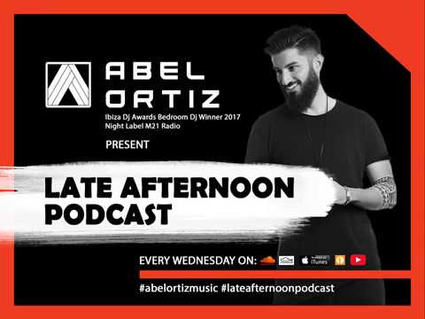 Abel Ortiz @ Late Afternoon Podcast #043