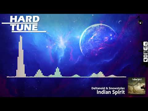 Deltanoid & Snowstylez - Indian Spirit (HQ Preview)
