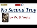 No Second Troy by William Butler Yeats - Summary and Line by Line Explanation in Hindi