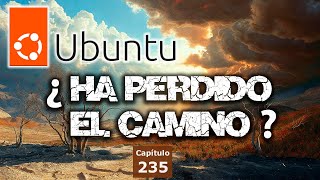 Ubuntu - Orígenes, época de oro, controversias, presente y futuro. Todo Ubuntu