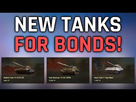 Best New Tanks for Bonds in World of Tanks 2.0!