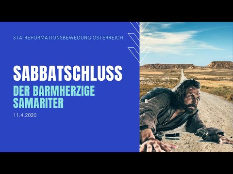 Der barmherzige Samariter | Sabbatschluss 11.4.2020