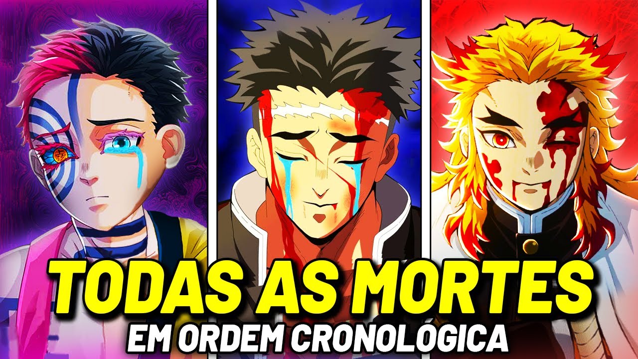 ENTENDA COMO CADA PERSONAGEM MORRE EM DEMON SLAYER | KIMETSU NO YAIBA (EM ORDEM CRONOLÓGICA)