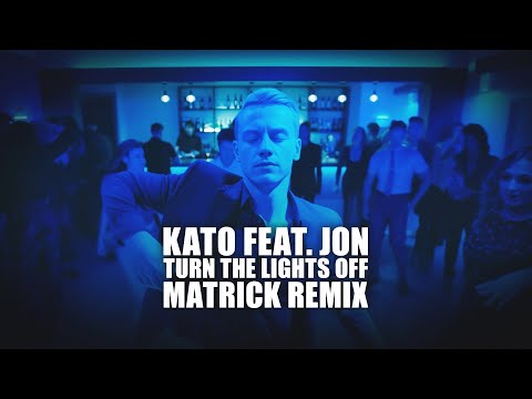 Kato - Turn The Lights Off (MatricK Remix)
