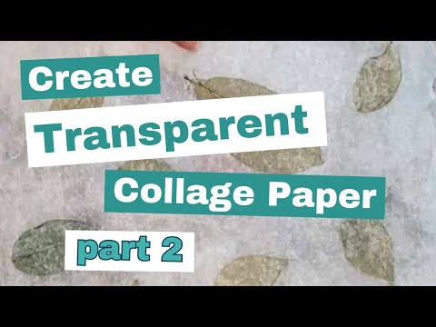 Create translucent collage papers using archival glues, Part 2