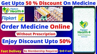 Unlocking the Secret: Order Medicine Online Without Prescription From Flipkart Health Plus