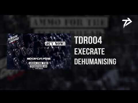 TDR004: 05. Execrate - Dehumanising