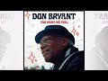 Don Bryant - I Die A Little Each Day (Official Audio)