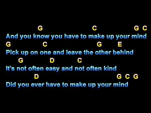 Did You Ever Have To Make Up Your Mind - The…