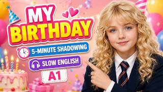 5-Minute English Shadowing A1 #02 | My Birthday | Cambridge Smart