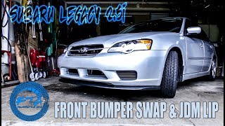 2006 Subaru Legacy Front Bumper Removal and Install with JDM Front Lip