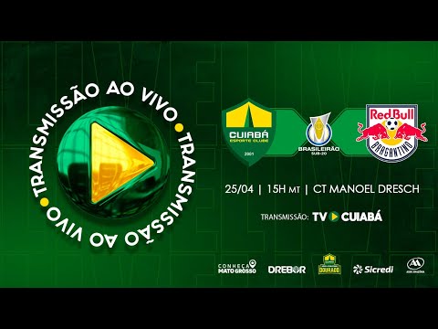 Cuiabá x Red Bull Bragantino - Brasileiro Sub-20 - Ao vivo com imagens!