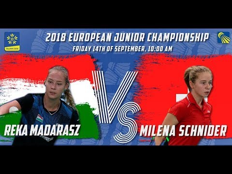 Reka Madarasz vs Milena Schnider (WS, R16) - European Jnr. C’ships 2018