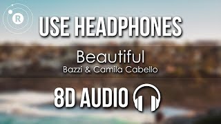 Bazzi &amp; Camila Cabello - Beautiful (8D AUDIO)