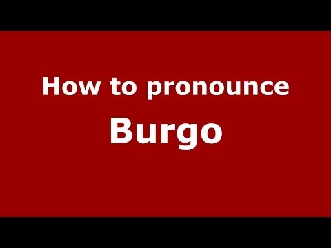 How to pronounce Burgo